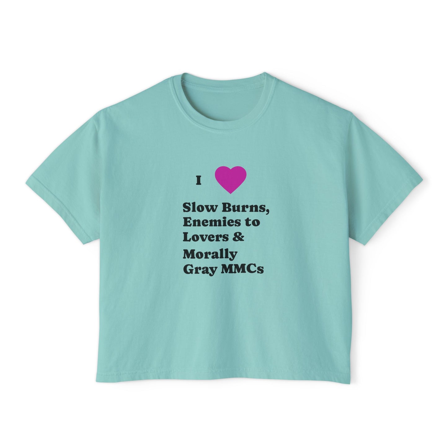I Love Slow Burns Boxy Tee