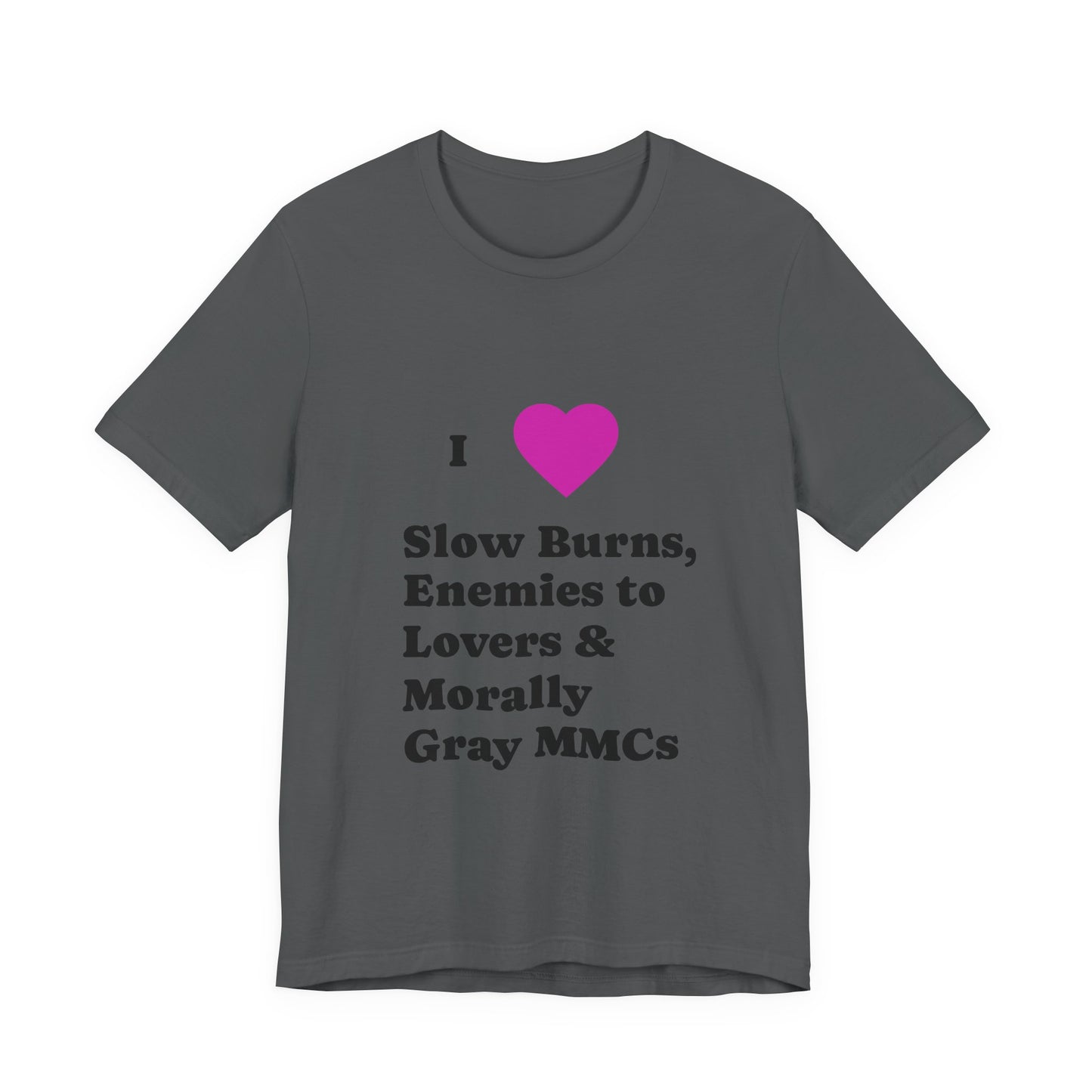 I Love Slow Burns Tee