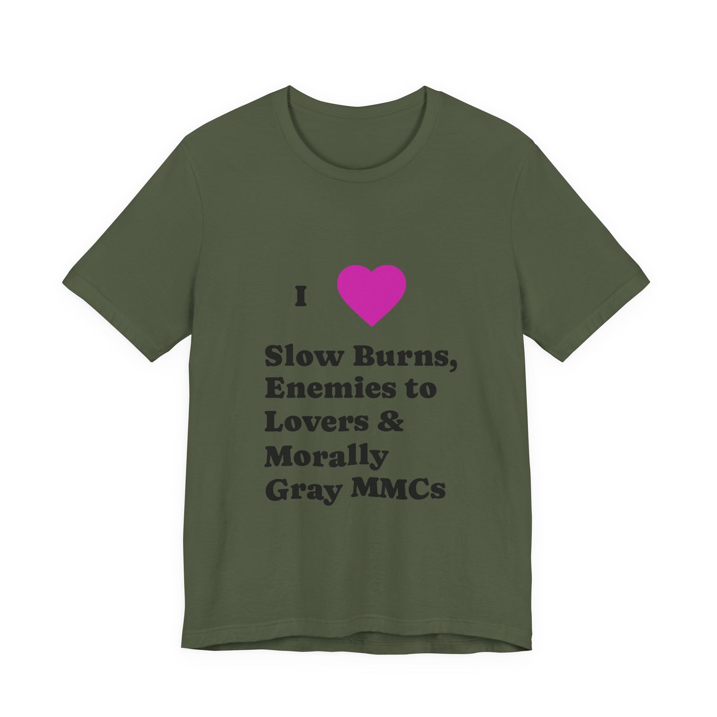 I Love Slow Burns Tee