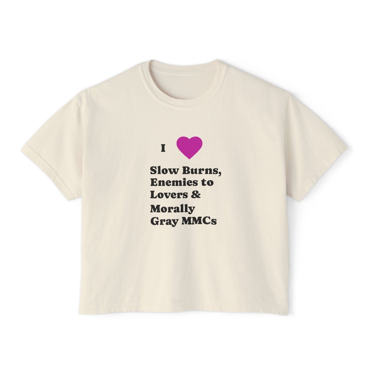 I Love Slow Burns Boxy Tee