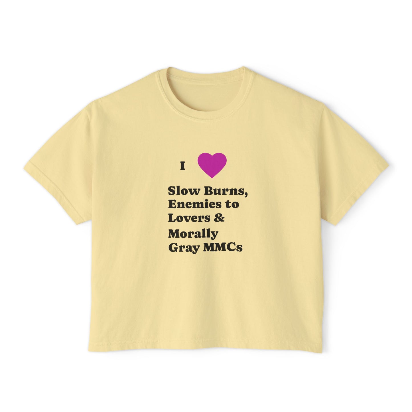 I Love Slow Burns Boxy Tee