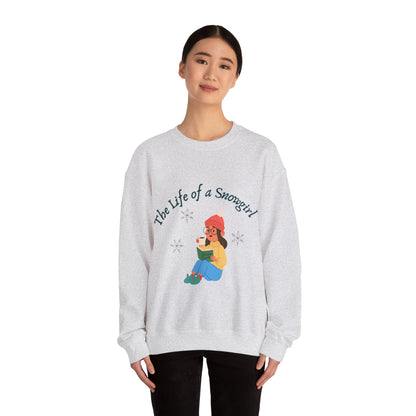 Snowgirl Crewneck Sweatshirt - "The Life of a Snowgirl" Cozy Winter Pullover