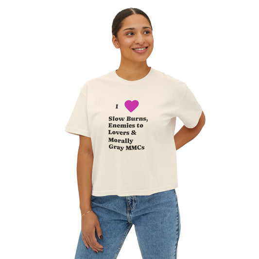 I Love Slow Burns Boxy Tee